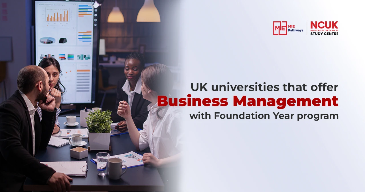 12 UK universities that offer Business Management with Foundation Year degree